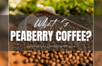 What’s Peaberry Espresso? – Espresso Machine Addict